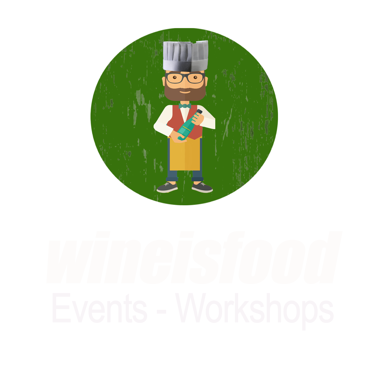 wineisfood EVENTS WORKSHOPS WINE IS FOOD EVENTS AND WORKSHOPS